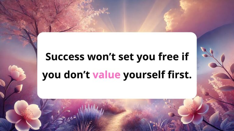 Why Success Won’t Set You Free